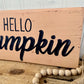 Handmade “Hello Pumpkin” Reclaimed Wood Sign