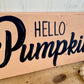 Handmade “Hello Pumpkin” Reclaimed Wood Sign