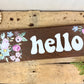 Handmade Barn Wood “Hello” Sign with Florals