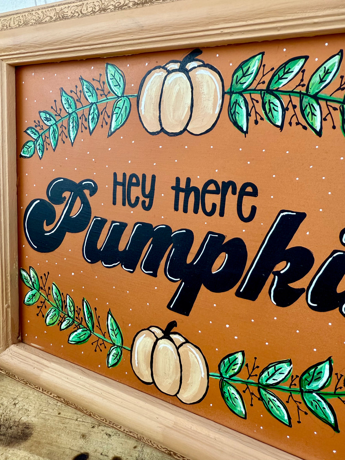 Handmade Upcycled Fall Sign- “Hey There Pumpkin”