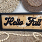 Handmade Reclaimed Wood “Hello Fall” Sign
